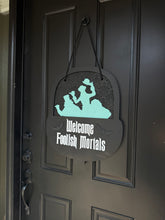 Load image into Gallery viewer, Mortals Door Hanger
