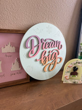 Load image into Gallery viewer, Dream Big Round Sign
