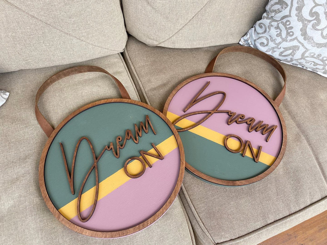 Dream On Round Sign