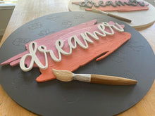 Load image into Gallery viewer, Dreamer Round Sign
